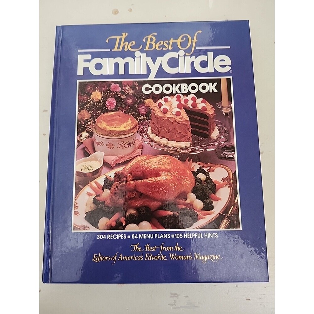 Best of Family Circle Cookbook 1985 HC Illustrated 304 recipes 84 Menu plans